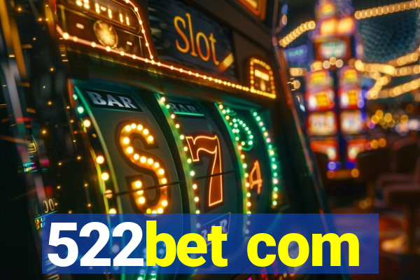 522bet com